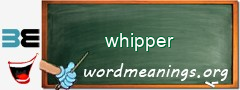 WordMeaning blackboard for whipper